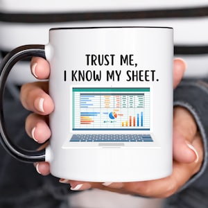 Excel I Know My Sheet Coffee Mug, Spreadsheet Nerd Coworker Gift, Valentine&#39;s Gift, Microsoft Excel Mug, Funny Accountant Data Analyst Gift