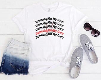 Dancing on My Own Women's T-Shirt; Philadelphia Phillies Shirt, Philly Sports T-Shirt, Baseball Shirt, Phillies Playoffs T-Shirt