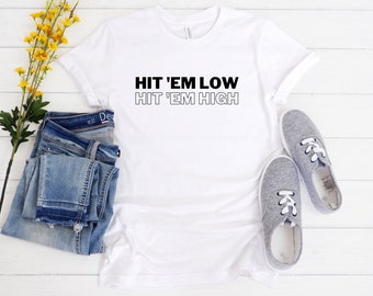 Hit 'Em Low, Hit 'Em High Women's T-Shirt; Philadelphia Shirt; Philly Sports T-Shirt; Phil Eagle Shirt;  Football Shirt; Eagles Fight Song