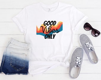 Good Vibes Only Women's T-Shirt; Retro 70s Shirt, Groovy T-Shirt, Vibes Tee, Positive Sayings Tee, Affirmations, TShirt Gift, Graphic Shirt