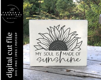 My soul is made of sunshine SVG| Sunflower svg| Sunshine Svg| Printable JPG Files | Cut File for Cricut and Silhouette | Sunflower love SVG