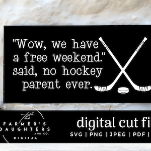 Vaya, un fin de semana gratis, dijo que ningún padre de hockey nunca SVG, hockey divertido SVG, familia de hockey, camiseta de hockey, amante del hockey sobre hielo SVG