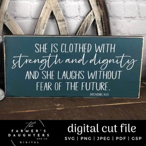 She is clothed with strength and dignity and she laughs without fear of the future SVG |  Bible verse svg | Proverbs 31:25 Digital Download