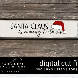 Papai Noel está vindo para a cidade Svg, Natal svg, Sinal de Natal, Dizer de Natal, Papai Noel svg, Clip Art de Natal, Arquivo de corte digital SVG