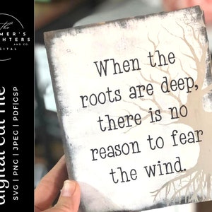 When the roots are deep there is no reason to fear the wind SVG, Christian Svg, Trust the Lord, Religious Svg, Faith Svg, Jesus Svg