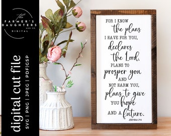 For I Know the Plans I have for you declares the Lord SVG | Bible verse| Religious| Christian  SVG | Jeremiah 29:11 | Scripture Wall Art