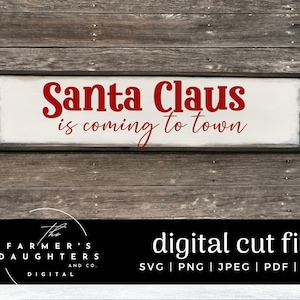 Papai Noel está vindo para a cidade Svg, Natal svg, Sinal de Natal, Dizer de Natal, Papai Noel svg, Clip Art de Natal, Arquivo de corte digital SVG