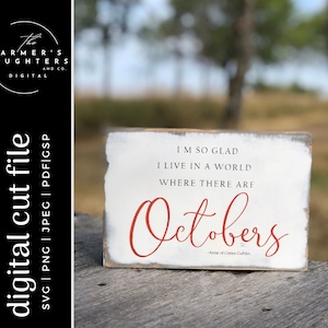Je suis tellement contente de vivre dans un monde où il y a des octobres SVG| Signe automne SVG|Svg dicton automne||Design automne|Fichier de coupe Silhouette automne| Fichier d'automne