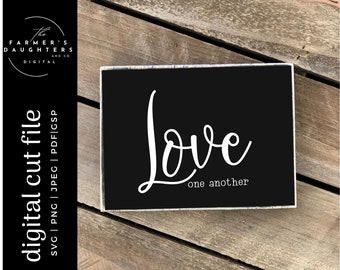 Love one another SVG |Bible verse SVG for Cricut and Silhouette| John 13:34 SVG | Farmhouse Cut File | Digital Cut Files