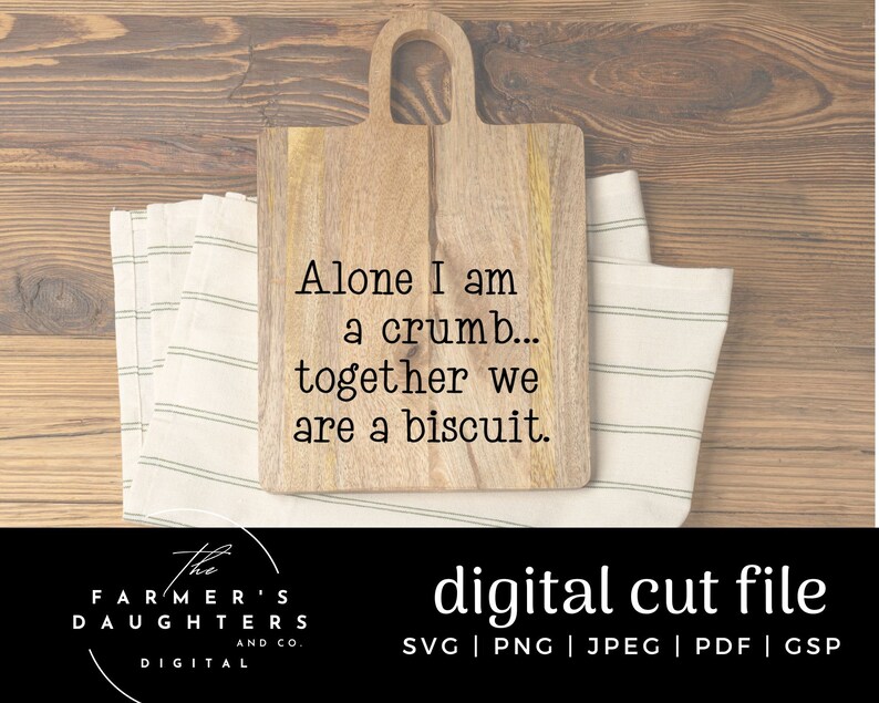 Alone I Am a Crumb, Together We Are a Biscuit Svg Doing Life Together