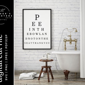 Faire pipi dans le bol et pas sur le siège salle de bain SVG, signe drôle SVG, ferme, Cricut, Silhouette, Ikonart, salle de bain signe graphique des yeux Svg