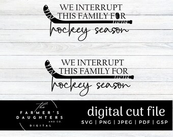 We interrupt this family for hockey season svg, Hockey Mom SVG hockey SVG, hockey family, Hockey life, life on the ice Svg, hockey lover SVG