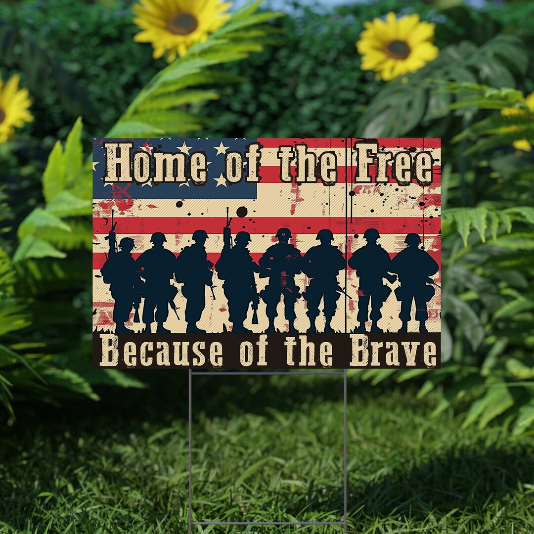Home of the Free Because of the Brave Veterans Yard Sign With H Stake ...