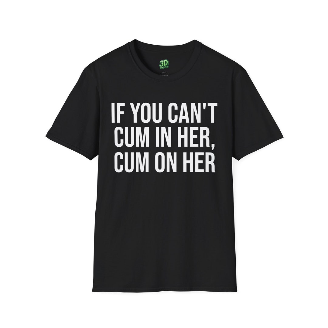 Funny Tshirt If You Can