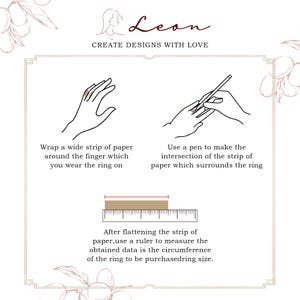 May include: An instructional graphic titled Leon Create Designs With Love showing how to measure ring size. It features line drawings of hands wrapping paper around a finger, marking it with a pen, and measuring the flattened strip with a ruler.