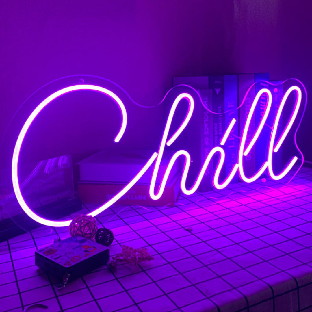 Custom Neon Chill Sign Custom Neon Sign Neon Signs Personalized Gifts