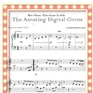 May include: Sheet music for a piano cover of "The Amazing Digital Circus" by Teacher Valarie. The music is in the key of C major and includes the words "contento" and "rit."