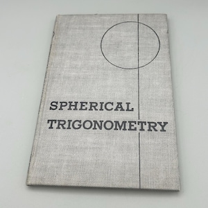 Spherical Trigonometry, Raymond W. Brink, Hardcover, 1942
