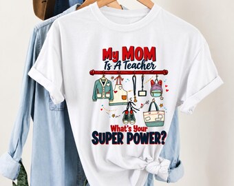 mom teacher shirt, My mom is a teacher, mother's day shirt, gift for moms, funny mom gift,mom gift idea, best mom gift, mom gift