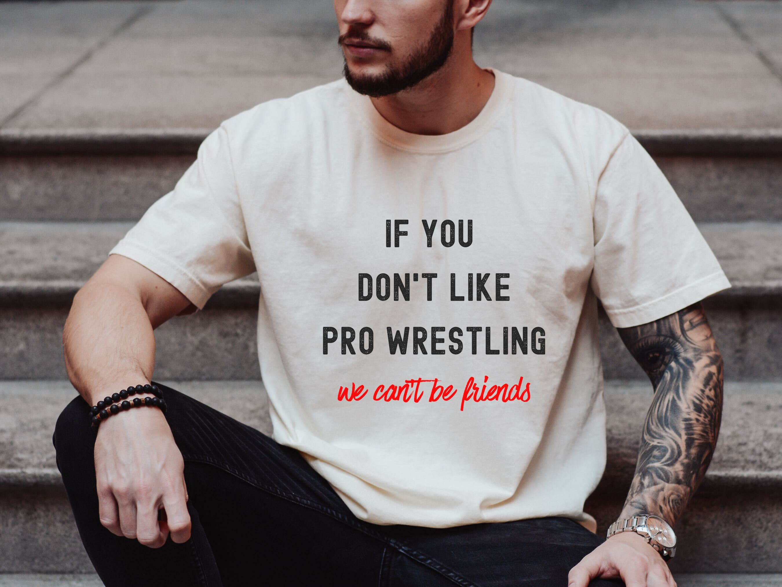 IdentityCollective If You Don t Like Pro Wrestling We Can t Be Friends Tee Unisex Comfort Colors Wrestling Fan T Shirt