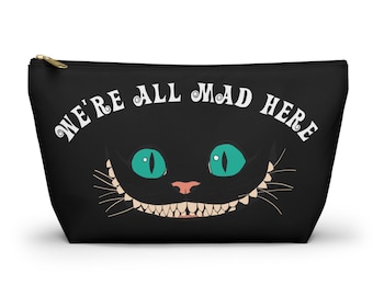 Cheshire Cat Accessory Pouch w T-bottom / We&#39;re all mad here