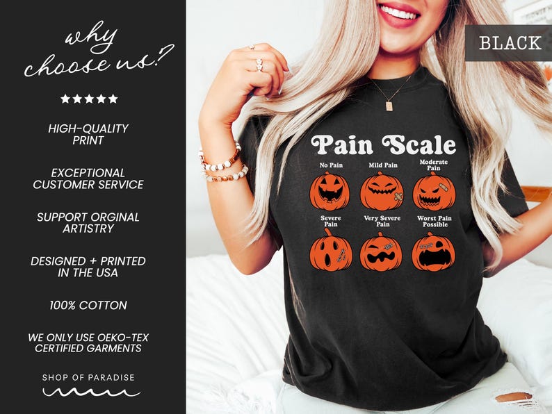May include: A black t-shirt featuring a graphic titled Pain Scale with six orange jack-o'-lantern pumpkins displaying different facial expressions. The text labels include No Pain, Mild Pain, Moderate Pain, Severe Pain, Very Severe Pain, and Worst Pain Possible.