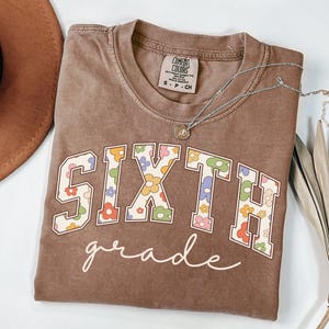 Sixth Grade Teacher Shirt, Comfort Colors 6th Grade Teacher TShirt, Back to School Shirt, Teacher Appreciation Gift, Teacher Team Shirt