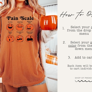 May include: A rust-colored t-shirt featuring a graphic of six jack-o'-lanterns labeled with a Pain Scale from No Pain to Worst Pain Possible. The text How to Order is displayed with three numbered steps for selecting size, color, and adding to cart.