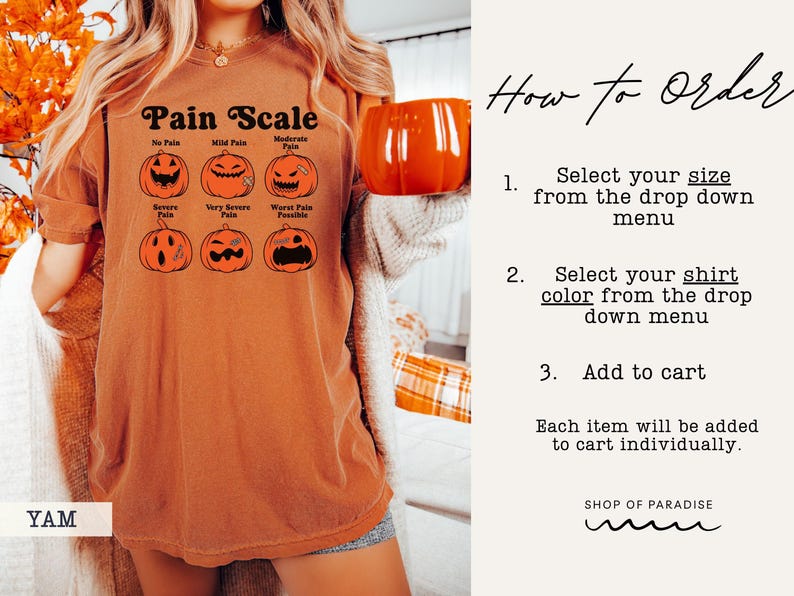 May include: A rust-colored t-shirt featuring a graphic of six jack-o'-lanterns labeled with a Pain Scale from No Pain to Worst Pain Possible. The text How to Order is displayed with three numbered steps for selecting size, color, and adding to cart.