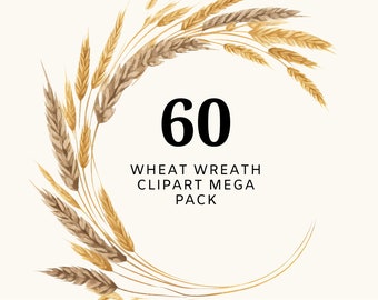 60 Wheat Wreath Clipart MEGA PACK | Golden Wheat | Fall Wreath PNG | Harvest Border | Autumn Dry | Wheat Wreath | sublime clipart