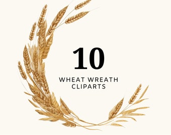 10 Wheat Wreath Clipart | Golden Wheat | Fall Wreath PNG | Harvest Border | Amber Wheat Wreath | Autumn Dry Wheat Wreath | Clipart