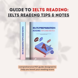 May include: Image of two books titled "Guide to IELTS Reading" and "IELTS Preparation Reading Tips and Notes". The books are light blue and white with text and graphics. The image also includes the text "comprehensive PDF guide designed to help you boost your reading score."