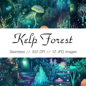 May include: A digital illustration of a kelp forest with glowing blue and green seaweed, coral, and mushrooms. The text "Kelp Forest" is written in cursive across the center of the image. The text "Seamless // 300 DPI // 12 JPG images" is written below the title.