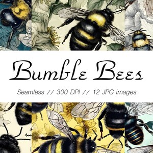 May include: A collage of 12 seamless digital paper patterns featuring bumblebees and flowers. The patterns are in a vintage style with watercolor-like textures. The text "Bumble Bees" is written in a cursive font across the center of the collage.