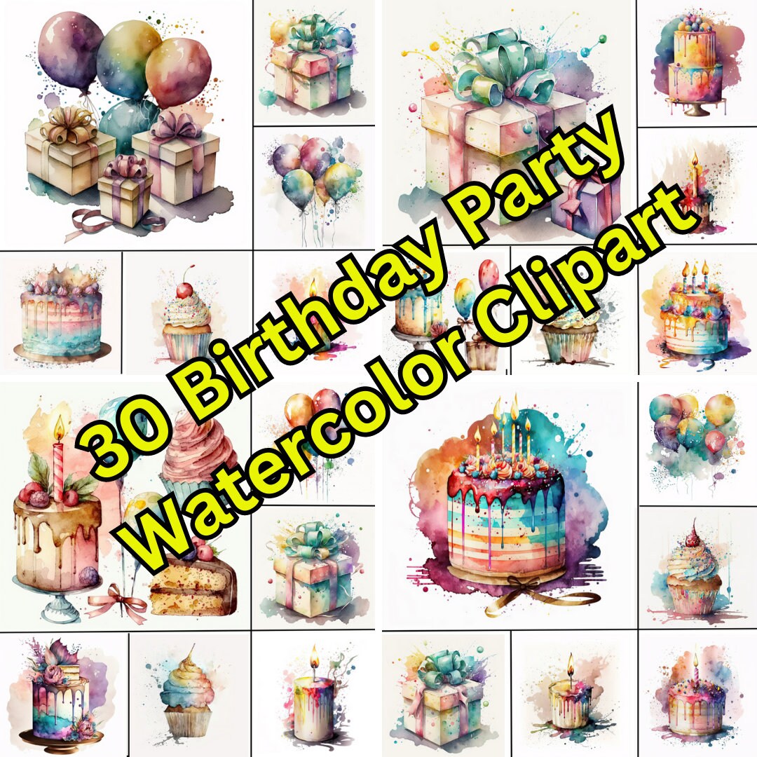 30 Watercolor Birthday Party Cake Present Balloons Clipart Bundle Gift ...
