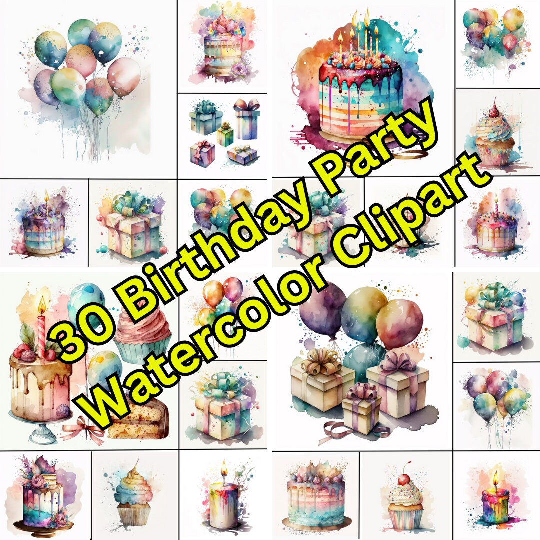 30 Watercolor Birthday Party Cake Present Balloons Clipart Bundle Gift ...
