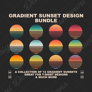 May include: A collection of 12 gradient sunset designs in a bundle. Each design features a colorful gradient circle with horizontal black lines at the bottom. The text reads "GRADIENT SUNSET DESIGN BUNDLE" and "A COLLECTION OF 12 GRADIENT SUNSETS GREAT FOR T-SHIRT DESIGNS & MUCH MORE."