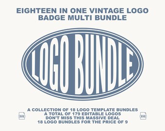 May include: A digital graphic featuring the text EIGHTEEN IN ONE VINTAGE LOGO BADGE MULTI BUNDLE above an oval containing the words LOGO BUNDLE. Below are the words A COLLECTION OF 18 LOGO TEMPLATE BUNDLES A TOTAL OF 179 EDITABLE LOGOS.