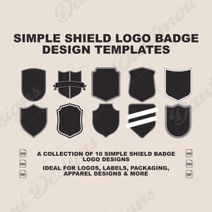 May include: A collection of ten simple shield badge logo designs in black. The image includes the text "SIMPLE SHIELD LOGO BADGE DESIGN TEMPLATES" and "A COLLECTION OF 10 SIMPLE SHIELD BADGE LOGO DESIGNS". The designs are ideal for logos, labels, packaging, and apparel designs.