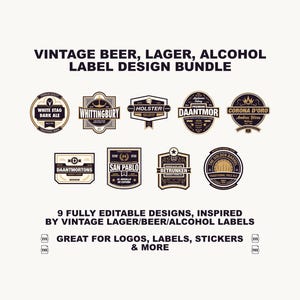 以下が含まれることがあります： ダークブラウンとクリーム色のヴィンテージスタイルのビールとアルコールのラベルデザイン9種類のデジタルコレクション。テキストには「VINTAGE BEER, LAGER, ALCOHOL LABEL DESIGN BUNDLE」および「9 FULLY EDITABLE DESIGNS, INSPIRED BY VINTAGE LAGER/BEER/ALCOHOL LABELS」と記載されています。