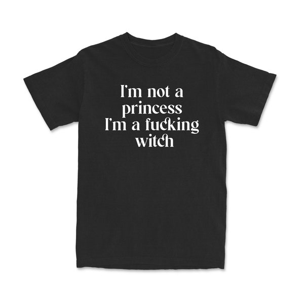 T-shirt Im not a princess Im a witch | funny shirt forher | funny shi rt giftful for daughter | cutee shirte | beste gift funny