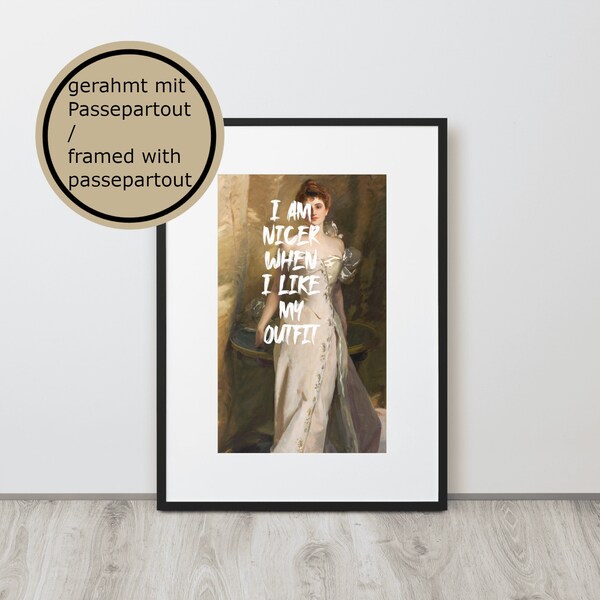 Affiche de mode encadrée : Je suis plus gentille quand j'aime ma tenue | Murale de mode amusante avec dicton pour chambre à coucher, salle de bain, dressing