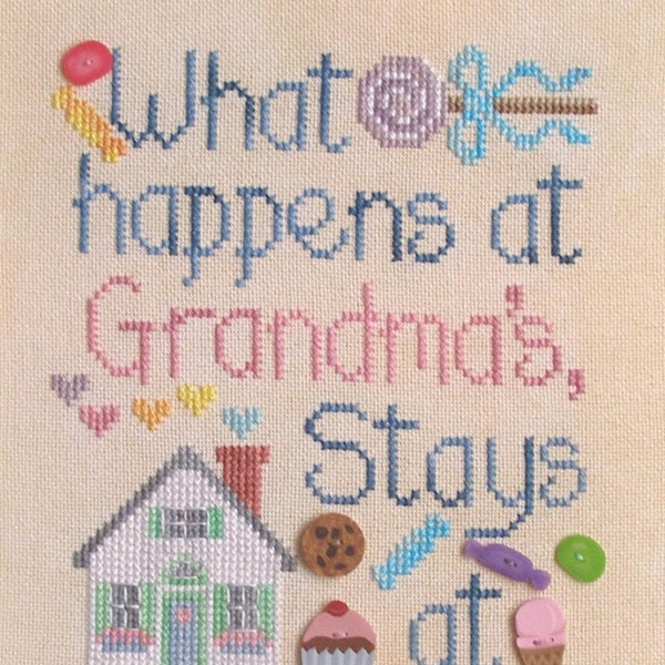 What Happens At Grandma's Stays At Grandmas by Waxing Moon Designs - Counted cross stitch patten, button pack