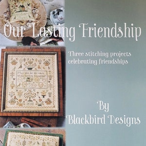 Nuestra amistad duradera de Blackbird Designs - Libro de patrones de punto de cruz contado - Copia impresa