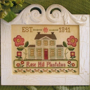 Rose Hill Plantation by Little House Needleworks - Counted cross stitch pattern - Hard copy