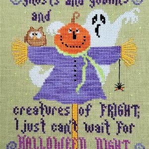 May include: Cross-stitch design featuring a scarecrow with a pumpkin head, a ghost, and an owl. The design includes the text "ghosts and goblins" and "creatures of fright". A spider hangs from the scarecrow's arm. The words "Halloween Night" are also included.
