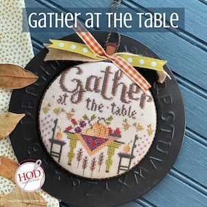 Gather at the Table by Hands On Design - Counted cross stitch pattern - Hard copy