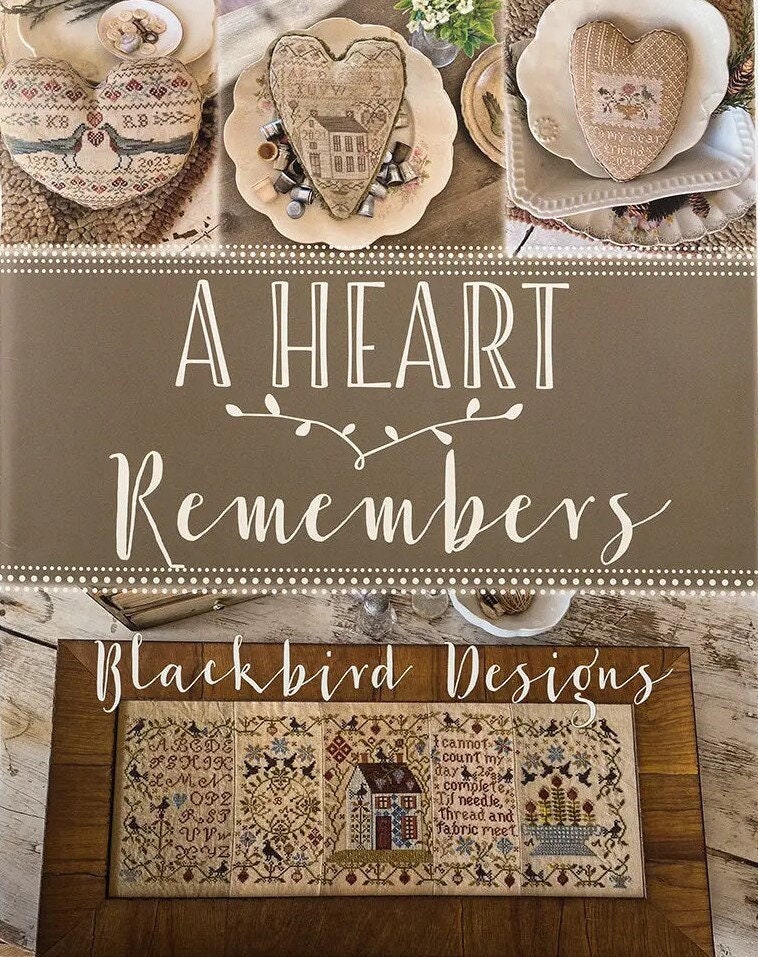A Heart Remembers by Blackbird Designs - Counted cross stitch pattern book - Hard copy