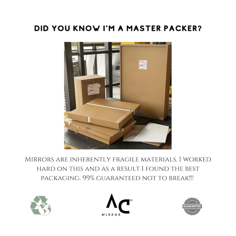 May include: Several brown cardboard shipping boxes of varying sizes stacked together. The text reads: DID YOU KNOW I'M A MASTER PACKER? MIRRORS ARE INHERENTLY FRAGILE MATERIALS. I WORKED HARD ON THIS AND AS A RESULT I FOUND THE BEST PACKAGING. 99% GUARANTEED NOT TO BREAK!!!