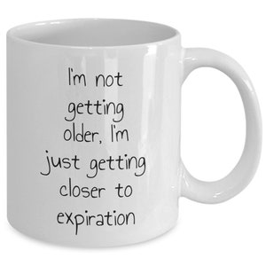 Fun mugs for gifts old age for grandparents getting older